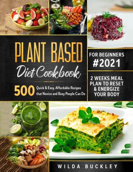 Cover for Wilda Buckley · Plant Based Diet Cookbook for Beginners (Paperback Book) (2020)