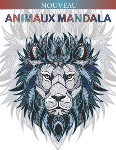 Cover for Animaux Coloriage Anti-Stress · Animaux Mandala (Paperback Book) (2020)