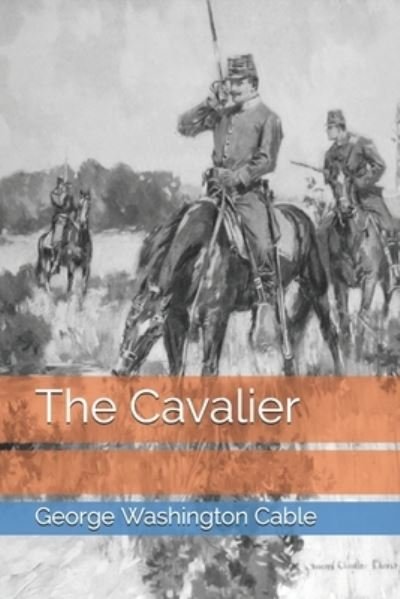 Cover for George Washington Cable · The Cavalier (Pocketbok) (2021)