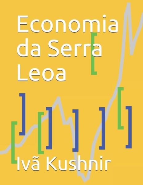 Cover for IVa Kushnir · Economia da Serra Leoa (Pocketbok) (2021)
