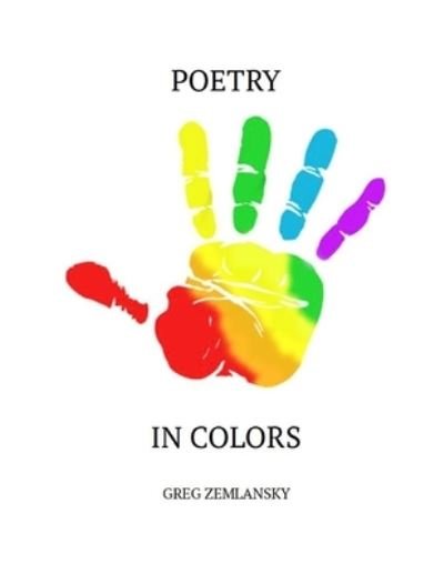 Cover for Greg Zemlansky · Poetry in Colors (Pocketbok) (2021)