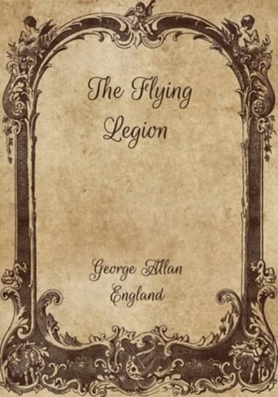 Cover for George Allan England · The Flying Legion (Paperback Bog) (2021)