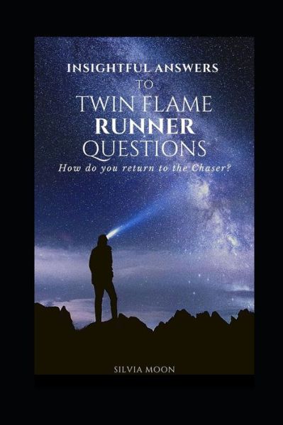 Cover for Silvia Moon · Insightful Answers To Popular Twin Flame Runner Questions (Paperback Book) (2021)