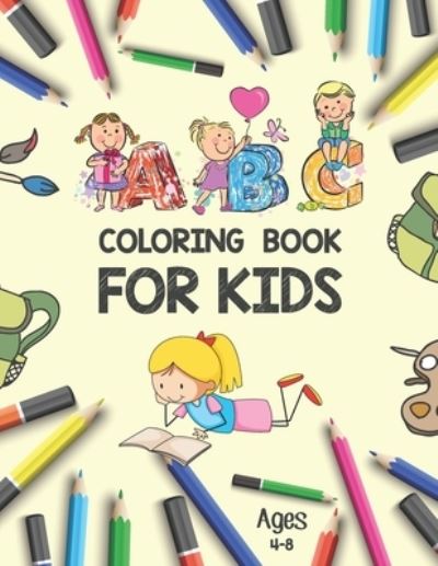 Cover for Khorseda Press Publication · ABC Coloring Book for Kids Ages 4-8: Alphabet Coloring Book for Kindergarteners - Alphabet Toddler Coloring Book - Kids Coloring Activity Books - Educational Coloring Books for toddlers -ABC Letters Book (Pocketbok) (2021)