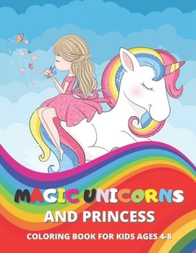 Cover for Flaubert · Magic unicorns and princess: Coloring book for kids ages 4-8, beautiful images of unicorns and princesses to color, fun and creative art activities, children's book gift idea. (Paperback Book) (2021)