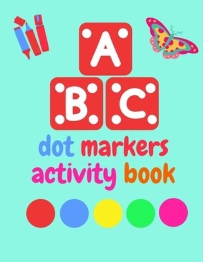 Cover for Ryad Bali · Dot Markers Activity Book ABC Animals shapes (Taschenbuch) (2021)