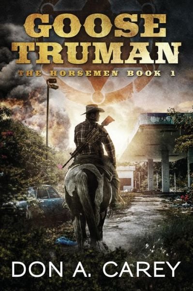 Cover for Don A Carey · Goose Truman: The Horsemen (Pocketbok) (2021)
