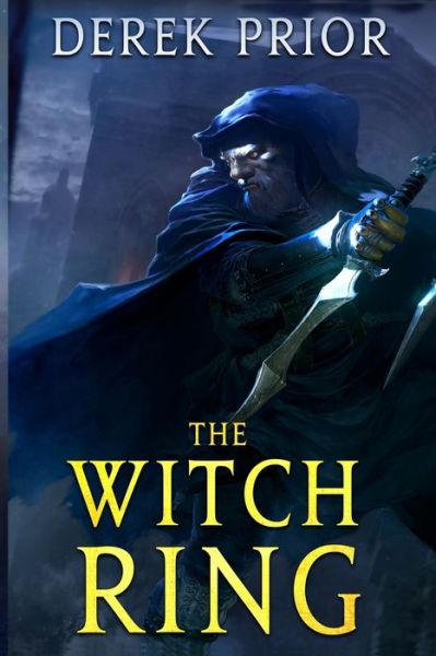 The Witch Ring - Annals of the Nameless Dwarf - Derek Prior - Libros - Independently Published - 9798746355492 - 30 de abril de 2021