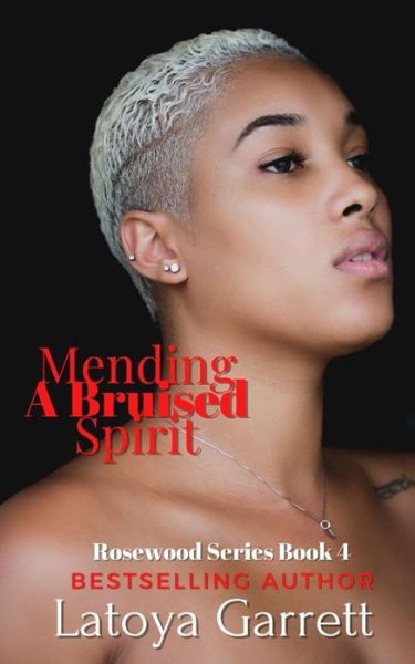 Cover for Latoya Garrett · Mending A Bruised Spirit (Paperback Book) (2021)