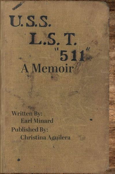 Cover for Christina Aguilera · U.S.S L.S.T. 511 A Memoir from a World War II Soldier (Pocketbok) (2021)
