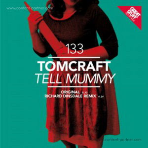 Tell Mummy (Richard Dinsdale Remix) - Tomcraft - Music - great stuff - 9952381748492 - January 13, 2012