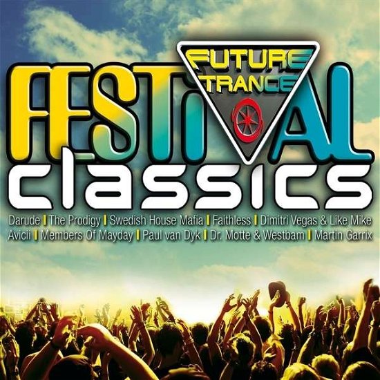Future Trance-Festival Classics - V/A - Musique - POLYSTAR - 0600753618493 - 9 juillet 2015