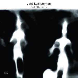 Solo Guitarra - Jose Luis Monton - Muzyka - JAZZ - 0602527909493 - 13 listopada 2012