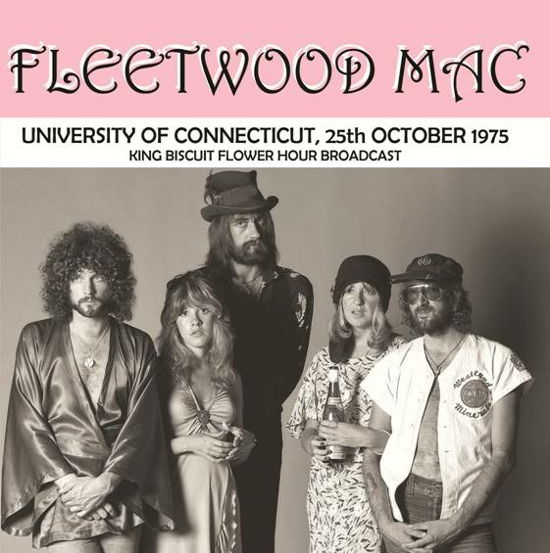 Cover for Fleetwood Mac · University of Connecticut, 25th October 1975: King Biscuit Flower Hour Broadcast [Import] (VINYL) (2022)