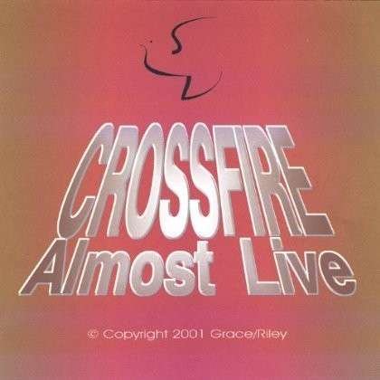 Almost Live - Crossfire - Music - Crossfire - 0634479214493 - November 9, 2004