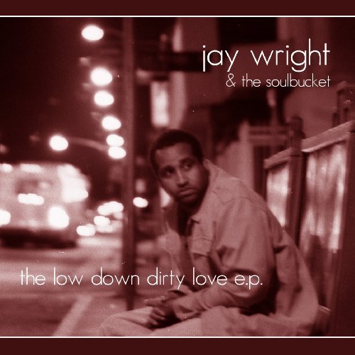 Cover for Jay Wright · Low Down Dirty Love CD (CD) (2008)