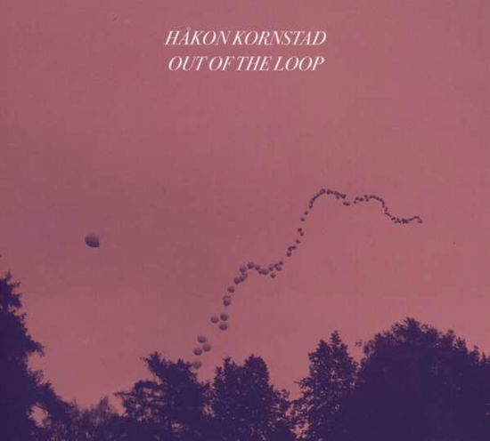 Out Of The Loop - Hakon Kornstad - Muzyka - JAZZLAND - 0687437793493 - 2 kwietnia 2021