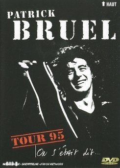 Cover for Patrick Bruel · On s'etait dit / tour 95 (DVD) (2002)