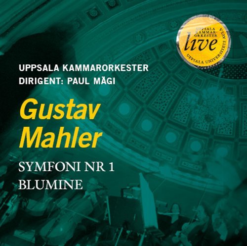 Symphony No. 1 / Blumine - Mahler / Uppsala Chamber Orch / Magi - Musik - SWEDISH SOCIETY - 0822659011493 - 20 september 2010