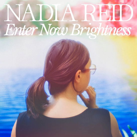 Cover for Nadia Reid · Enter Now Brightness (CD) (2025)