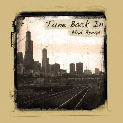 Cover for Mad Bread · Tune Back in (CD) (2010)