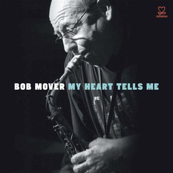 Cover for Mover Bob · My Heart Tells Me (CD) (2013)