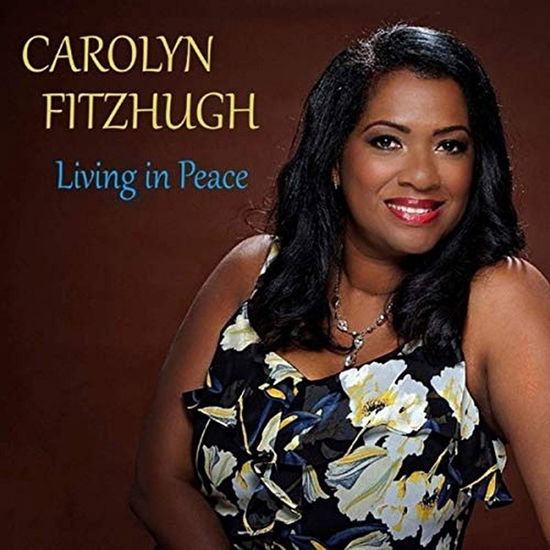 Cover for Carolyn Fitzhugh · Living In Peace (CD) (2019)