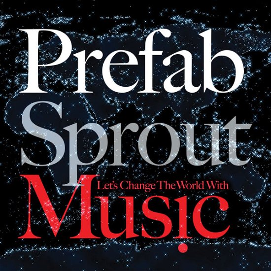 Cover for Prefab Sprout · Let'S Change The World With Music (CD) [Digipak] (2021)
