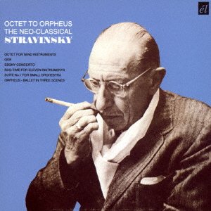 Cover for Igor Stravinsky · Octet to Orpheus...the Neo-classical Stravinsky (CD) [Japan Import edition] (2017)