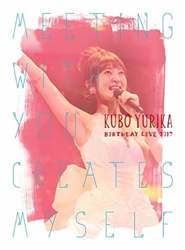 Cover for Kubo Yurika · Kubo Yurika Birthdaylive2017-meeting with You Creates Myself- (MBD) [Japan Import edition] [Digipak] (2017)