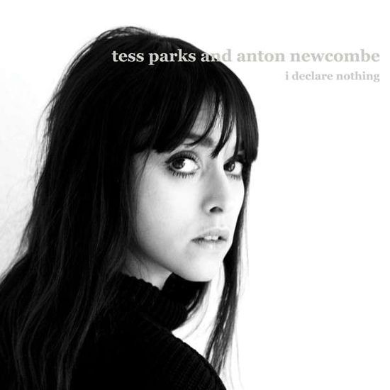 I Declare Nothing - Parks, Tess & Anton Newco - Música - CARGO - 5055869507493 - 15 de diciembre de 2021