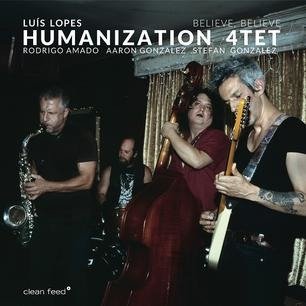 Cover for Luis Lopes · Humanization 4tet: Believe, Believe (CD) (2020)