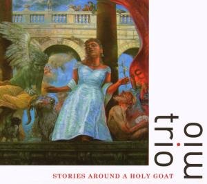 Cover for Trio Mio · Stories Around A Holy Goa (CD) (2007)