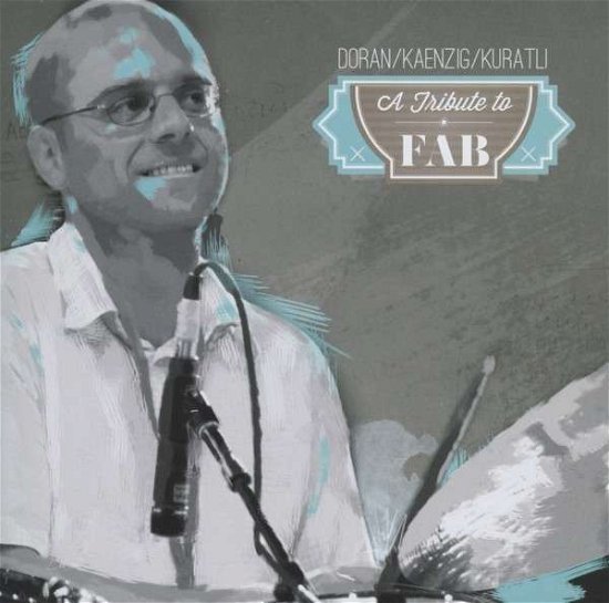 Tribute to Fab - Doran Kanzig Kuratli - Music - UNIT RECORDS - 7640114793493 - January 18, 2013
