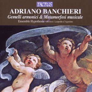 Ensemble Hypothesis - Banchieri Adriano - Musikk - TACTUS - 8007194104493 - 5. januar 2009