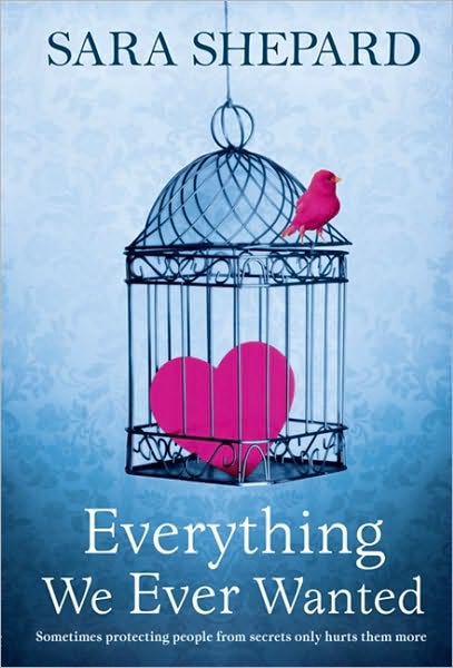 Everything We Ever Wanted - Sara Shepard - Książki - HarperCollins Publishers - 9780007304493 - 30 września 2010