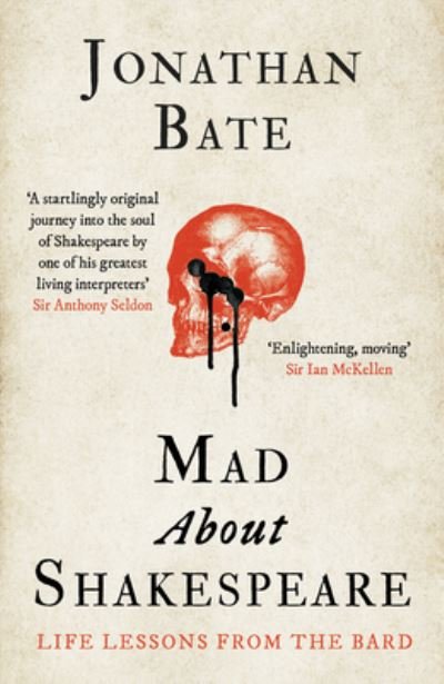 Cover for Jonathan Bate · Mad about Shakespeare: Life Lessons from the Bard (Paperback Bog) (2023)