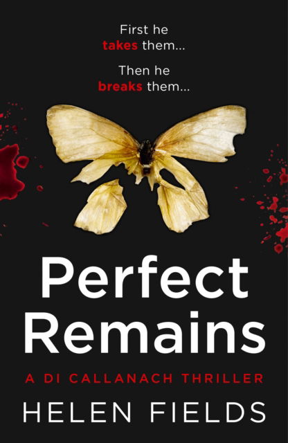 Perfect Remains - Helen Fields - Kirjat - HarperCollins Publishers - 9780008282493 - tiistai 10. heinäkuuta 2018