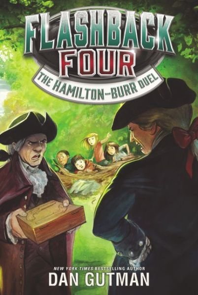 Cover for Dan Gutman · Flashback Four #4: The Hamilton-Burr Duel - Flashback Four (Pocketbok) (2020)