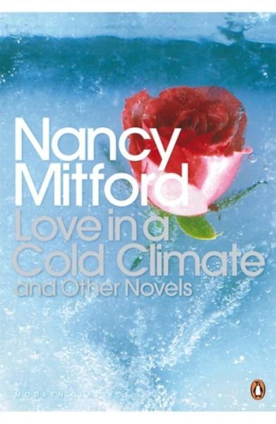 Cover for Nancy Mitford · Love in a Cold Climate - Penguin Modern Classics (Taschenbuch) (2000)