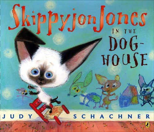Cover for Judy Schachner · Skippyjon Jones in the Doghouse - Skippyjon Jones (Paperback Book) [Reprint edition] (2007)