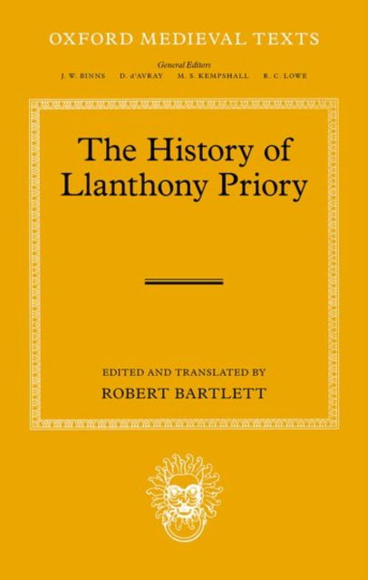 Cover for Robert Bartlett · The History of Llanthony Priory - Oxford Medieval Texts (Gebundenes Buch) (2022)