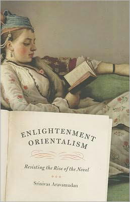Cover for Srinivas Aravamudan · Enlightenment Orientalism - Resisting the Rise of the Novel (Paperback Book) (2011)