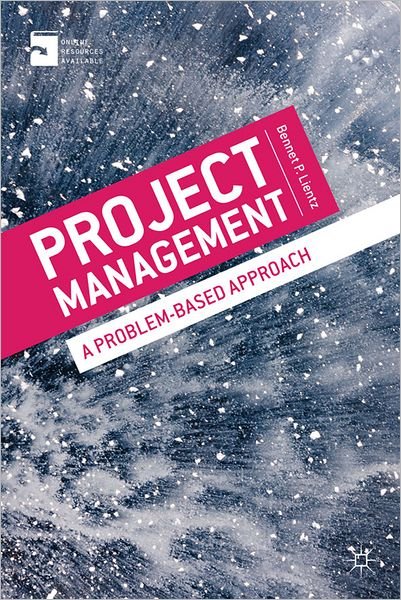 Cover for Bennet Lientz · Project Management: A Problem-Based Approach (Paperback Bog) (2012)