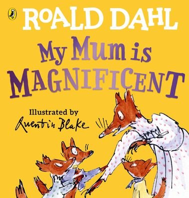 Cover for Roald Dahl · My Mum is Magnificent (Tavlebog) (2021)