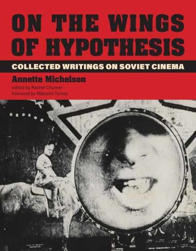 Cover for Annette Michelson · On the Wings of Hypothesis (Hardcover Book) (2020)