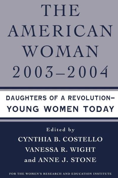 Cover for Cynthia B Costello · The American Woman, 2003-2004: Daughters of a Revolution : Young Women Today (Pocketbok) (2003)