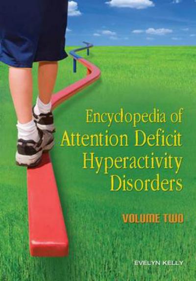 Cover for Kelly, Evelyn B., Ph.D. · Encyclopedia of Attention Deficit Hyperactivity Disorders (Hardcover Book) (2009)