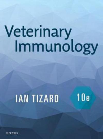 Cover for Tizard, Ian R, BVMS, PhD, ACVM (Hons), DSc (Hons) (University Distinguished Professor of Immunology Emeritus, Department of Veterinary Pathobiology, Texas A&amp;M University, College Station, Texas) · Veterinary Immunology (Paperback Book) (2017)