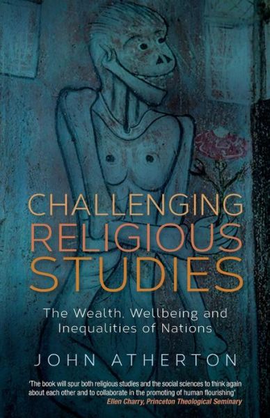 Cover for John Atherton · Challenging Religious Studies: The Wealth, Wellbeing and Inequalities of Nations (Paperback Book) (2014)